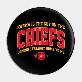 Karma is the Guy on the Chiefs Ver.2 Pin