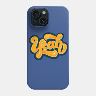 Yeah Phone Case