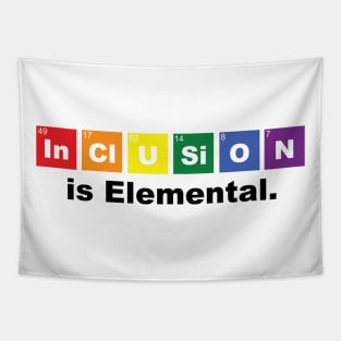 Inclusion is Elemental. Tapestry