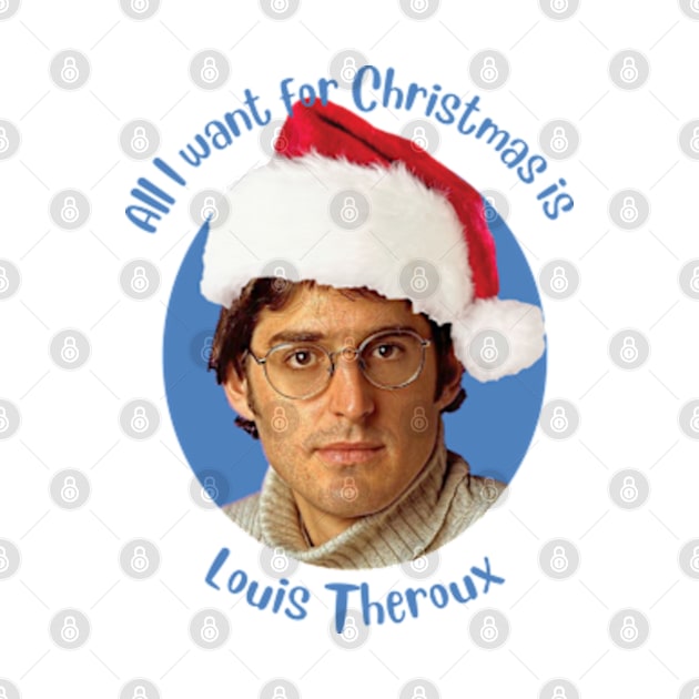 All I want for Christmas is Louis Theroux! by Therouxgear