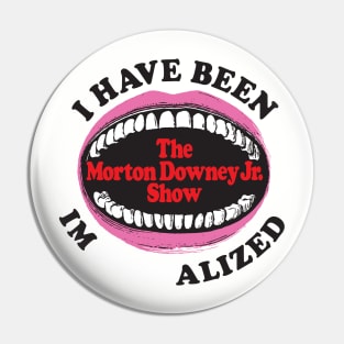 Morton Downey Jr Show - Give Away Shirt Design Pin