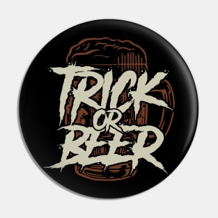 Trick Or Beer - Funny Halloween Pin