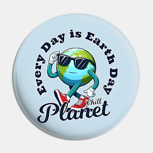 Earth Day - Every Day is Earth Day Pin