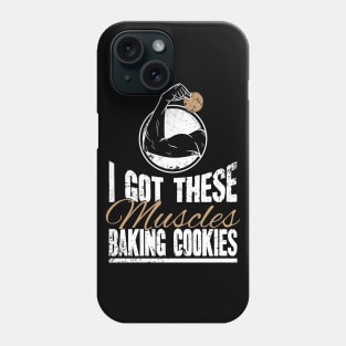 I got these muscles baking cookies Phone Case