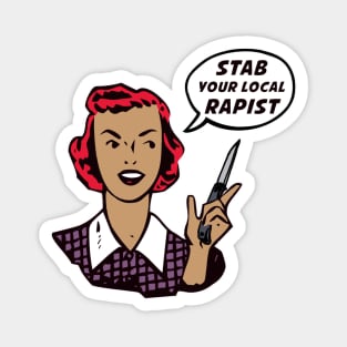 Stab Your Local Rapist Magnet