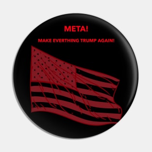 Make Everything Trump Again Pin