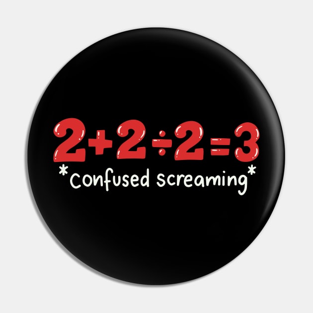 Maths Teacher: Confused Screaming Pin by maxdax