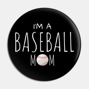 I'm A Baseball Mom Pin