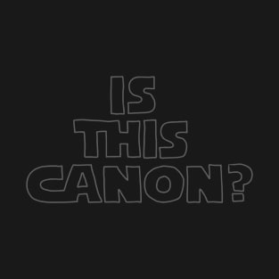 Is This Canon? T-Shirt