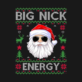 Big Nick Energy Santa Ugly Christmas Sweater T-Shirt