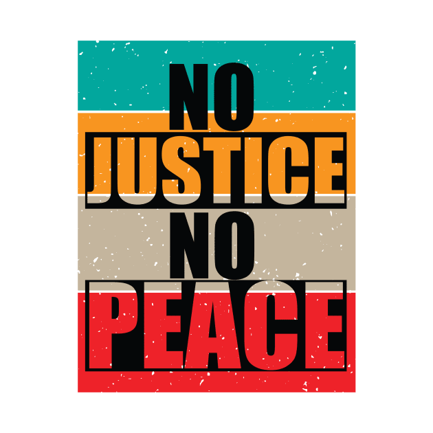 No Justice No Peace by Blood Moon Design