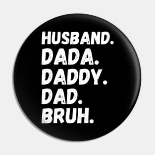 Dada Daddy Dad Bruh Husband Pin