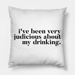 I've been very judicious about my drinking - Kate Maloney Vanderpump Rules Quote Pillow