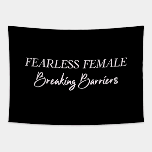 Fearless Female Breaking Barriers Woman Boss Humor Funny Tapestry