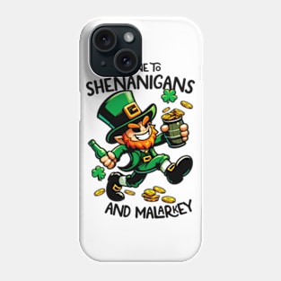 St Patrick's Day - Prone To Shenanigans and Malarkey Phone Case