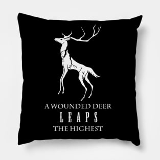 A wounded deer leaps the highest Pillow