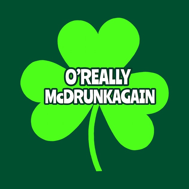 O’REALLY McDRUNKAGAIN by DRAWGENIUS