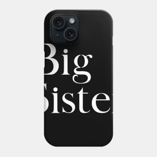 big sister Phone Case