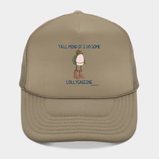 Y'all Mind if I do Some Lollygagging Cowboy Frogson Hat