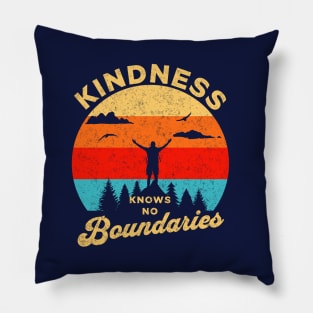 Kindness Knows No Boundaries Pillow