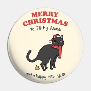 Merry Christmas Ya Filthy Animal Black Cat Pin