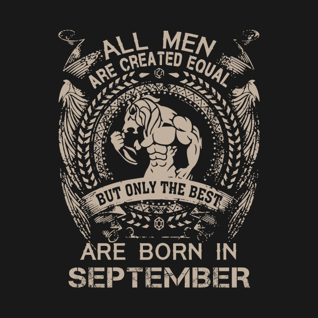 All Men Are Created Equal But Only The Best Are Born In September Birthday by Hsieh Claretta Art