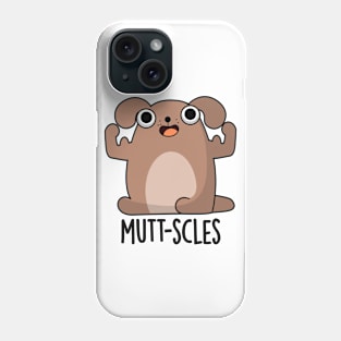 Mutt-scles Cute Animal Dog Pun Phone Case