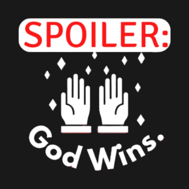 Spoiler god wins quote by Motivational.quote.store