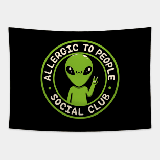 Allergic to People Social Club Funny Alien by Tobe Fonseca Tapestry