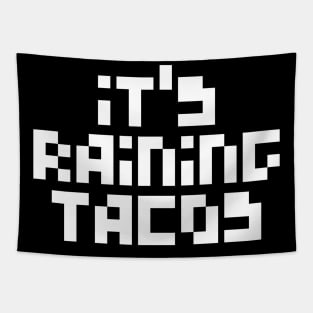 its raining tacos funny gamer song Tapestry