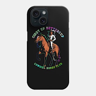 Giddy Up Buttercup-Black Cowgirl Rodeo Club Phone Case