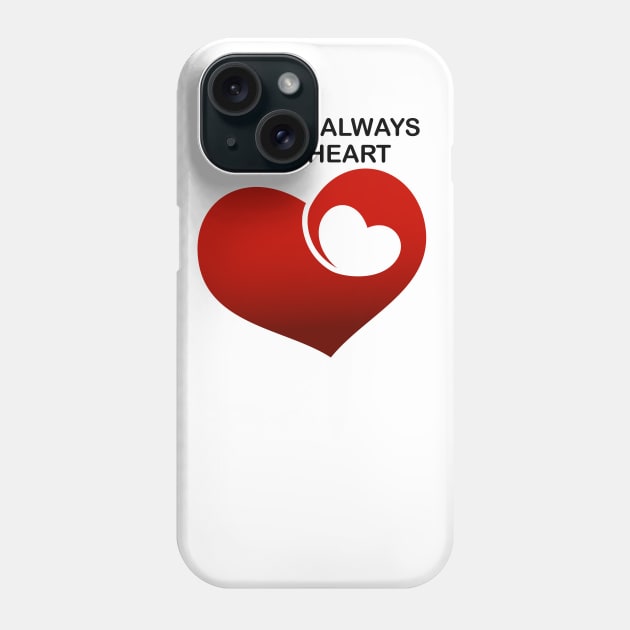 You are always in my heart Phone Case by designbek