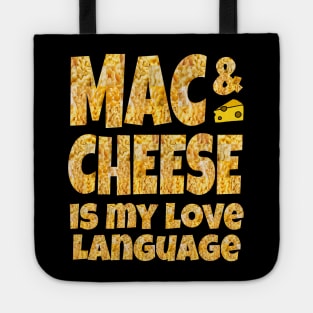 MAC & CHEESE IS MY LOVE LANGUAGE Tote