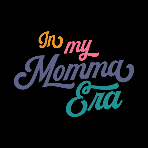 In my Momma Era (Colorful) by chapter2