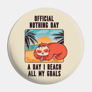 Cute Lazy Beach Sloth Nothing Day Design Pin