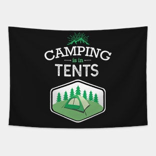 Camping Is In Tents Funny Tapestry