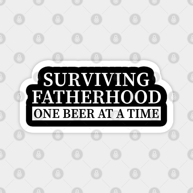 Surviving Fatherhood One Beer At A Time Magnet by DragonTees