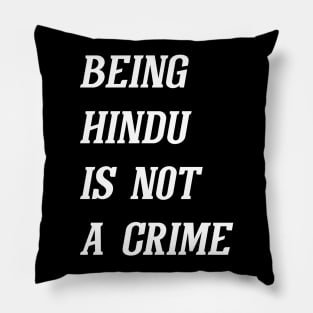 Being Hindu Is Not A Crime (White) Pillow