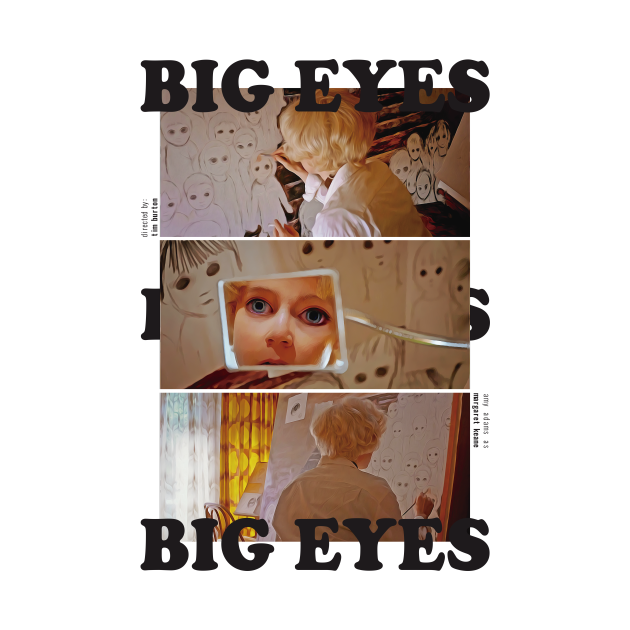 Discover Big Eyes - Movie Poster - Tim Burton - Big Eyes - T-Shirt