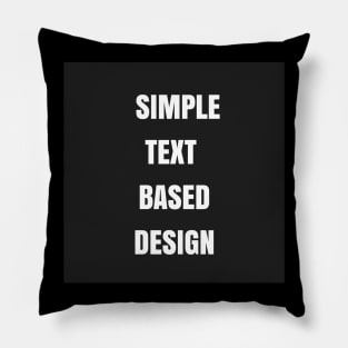 Simple Text Based Design Pillow