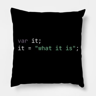 It is what it is Funny Saying in Code -  Dark Mode Pillow