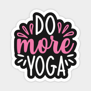 Do More Yoga Quotes Magnet