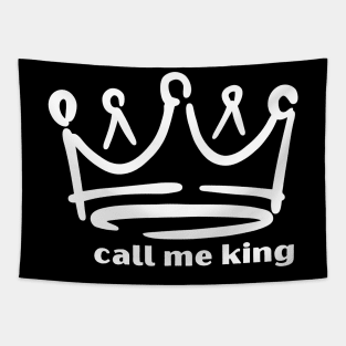 Call Me King: A Bold Statement of Confidence Tapestry