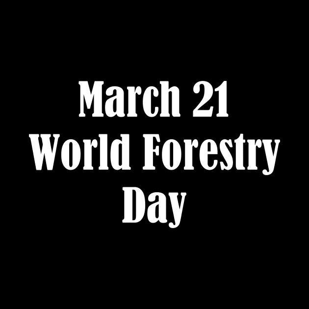 World Forestry Day by Fandie