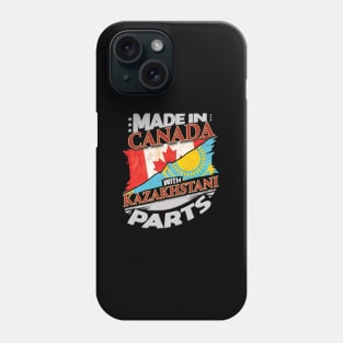 Made In Canada With Kazakhstani Parts - Gift for Kazakhstani From Kazakhstan Phone Case