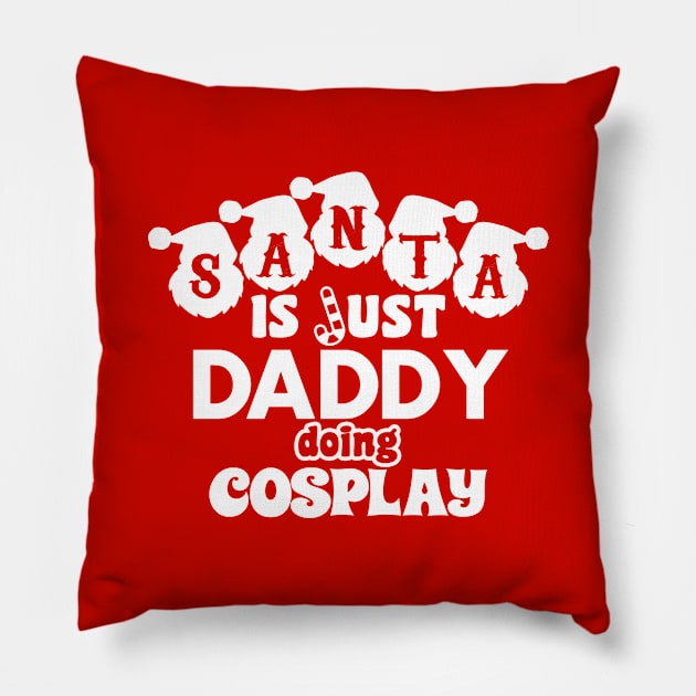 Santa Claus Christmas Slogan For Santa Dads Pillow by BoggsNicolas