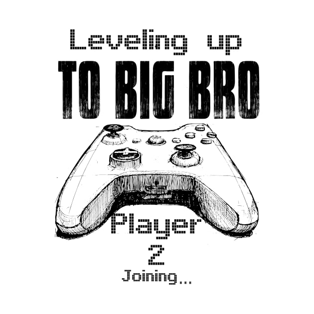 I Leveled Up to Big Bro | Funny Gamer new Brother by MerchMadness