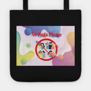 no hugs please Tote