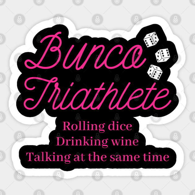 Bunco Triathlete Dice Wine - Bunco - Sticker