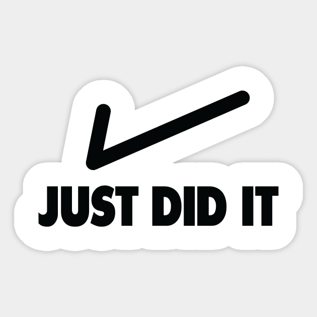 Just Did It v1 Nike - | TeePublic